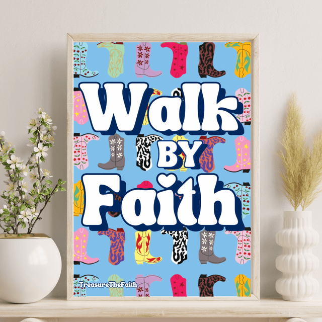 Walk by Faith print 
