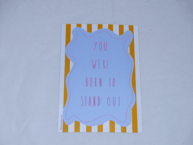 You were born to stand out Postcard